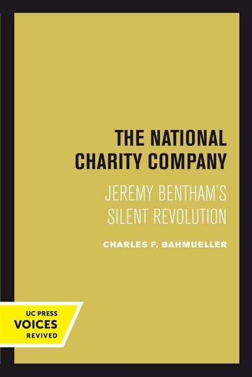 The National Charity Company: Jeremy Benthams Silent Revolution (Paperback)