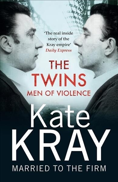 The Twins - Men of Violence : The Real Inside Story of the Krays (Paperback)