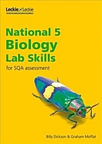National 5 Biology Lab Skills for the revised exams of 2018 and beyond : Learn the Skills of Scientific Inquiry (Paperback)