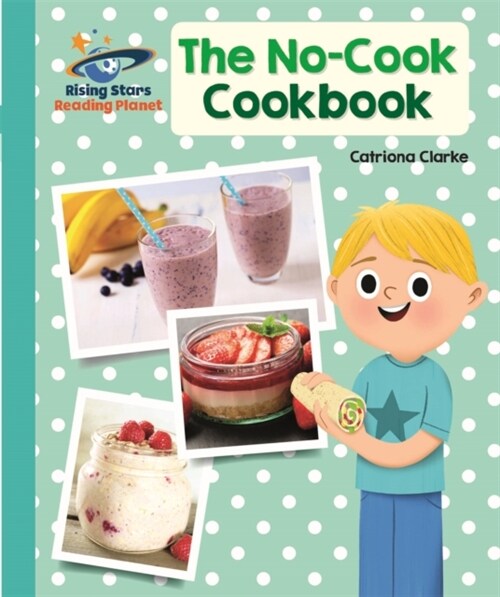 Reading Planet - The No-Cook Cookbook - Turquoise: Galaxy (Paperback)