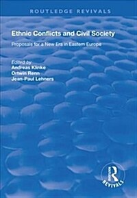 Ethnic Conflicts and Civil Society : Proposals for a New Era in Eastern Europe (Hardcover)