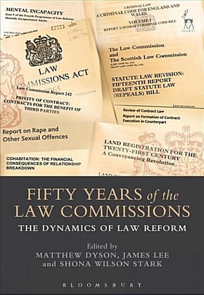 Fifty Years of the Law Commissions : The Dynamics of Law Reform (Paperback)