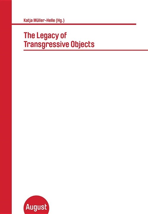 The Legacy of Transgressive Objects (Paperback)