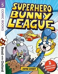 Read with Oxford: Stage 5: Comic Books: Superhero Bunny League (Paperback)