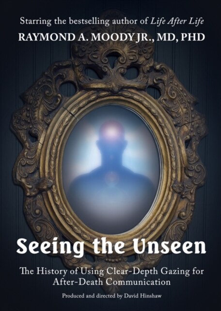 Seeing the Unseen DVD : The History of Using Clear Depth Gazing for After Death Communication (Digital)