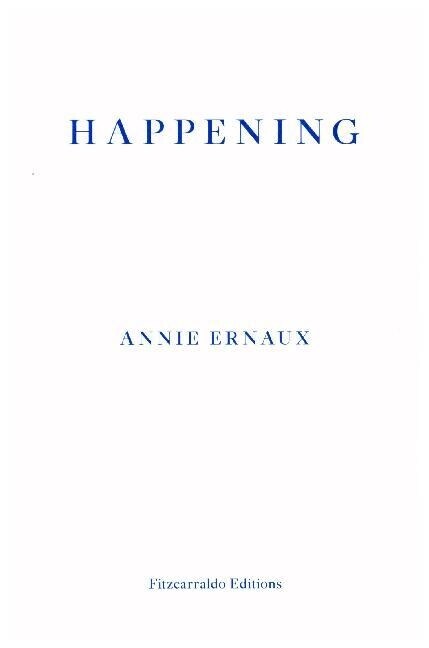 Happening – WINNER OF THE 2022 NOBEL PRIZE IN LITERATURE (Paperback)