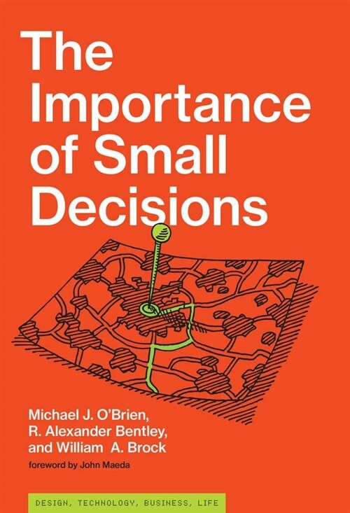 The Importance of Small Decisions (Hardcover)