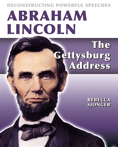 Abraham Lincoln: The Gettysburg Address: The Gettysburg Address (Hardcover)