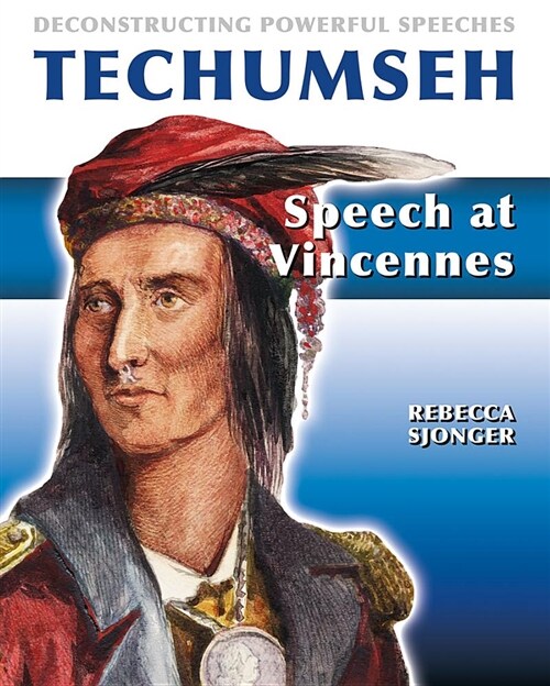 Tecumseh: Speech at Vincennes: Speech at Vincennes (Hardcover)