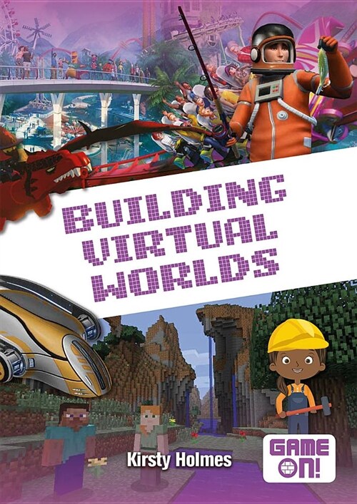 Building Virtual Worlds (Hardcover)