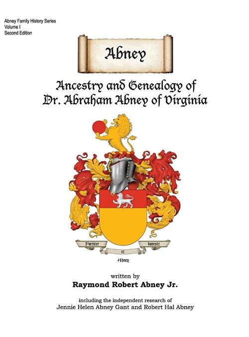 Abney: Ancestry and Genealogy of Dr. Abraham Abney of Virginia (Hardcover, 2)