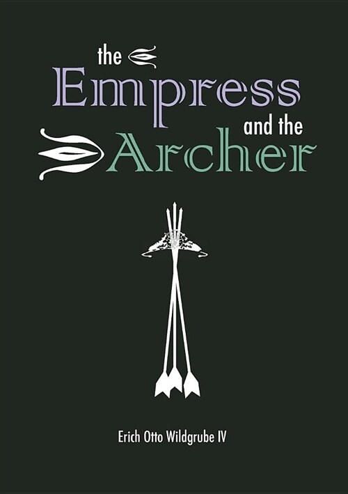 The Empress and the Archer: The Empress Quest (Paperback)