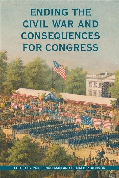 Ending the Civil War and Consequences for Congress (Hardcover)