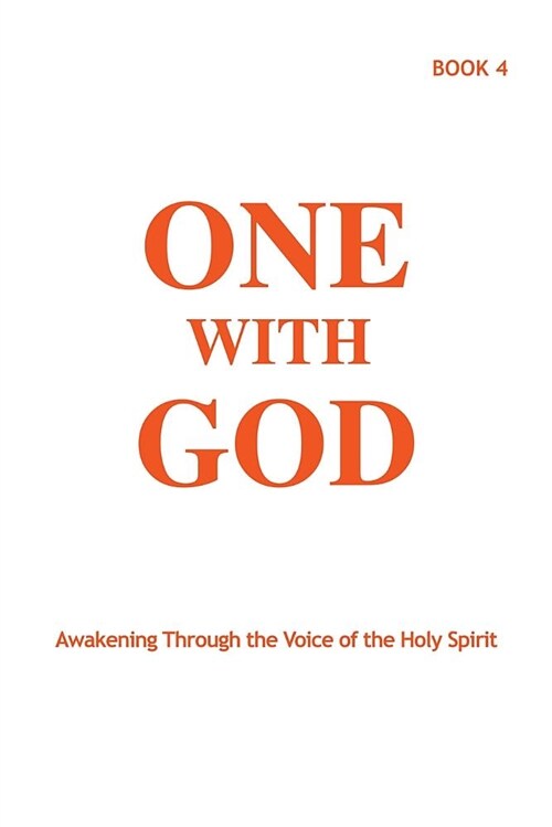 One with God: Awakening Through the Voice of the Holy Spirit - Book 4 (Paperback)