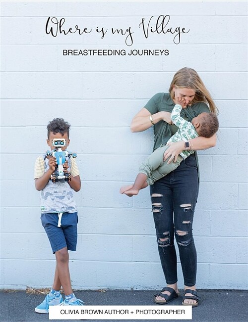Where Is My Village?: Breastfeeding Journeys (Paperback)