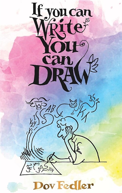 If You Can Write You Can Draw (Hardcover)