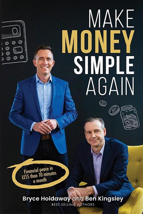 Make Money Simple Again: Financial Peace in Less Than 10 Minutes a Month (Paperback)