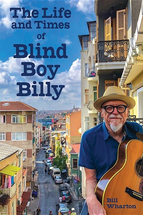 The Life and Times of Blind Boy Billy: YAll Dont Know the Half of It (Paperback)