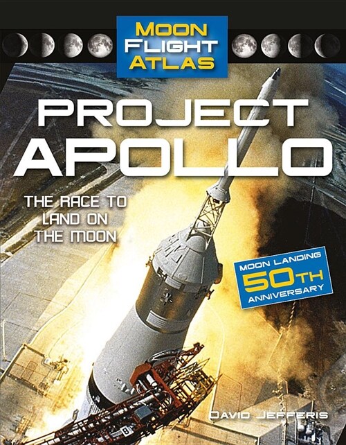Project Apollo: The Race to Land on the Moon: The Race to Land on the Moon (Paperback)