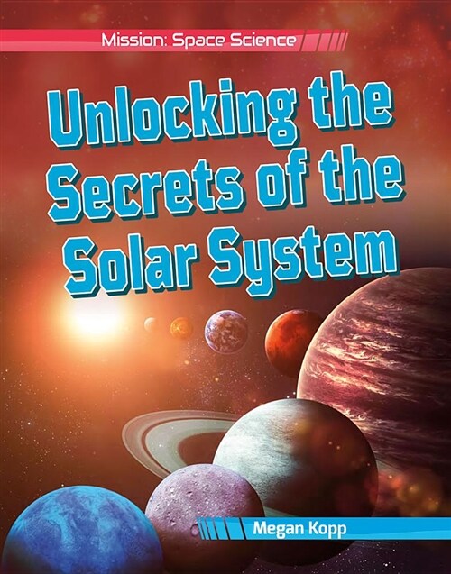 Unlocking the Secrets of the Solar System (Hardcover)