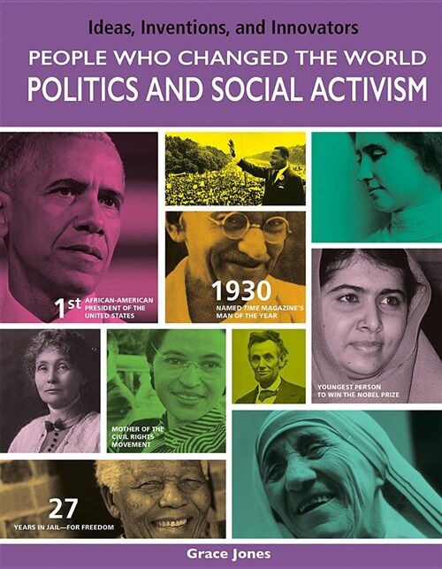 People Who Changed the World: Politics and Social Activism: Politics and Social Activism (Hardcover)