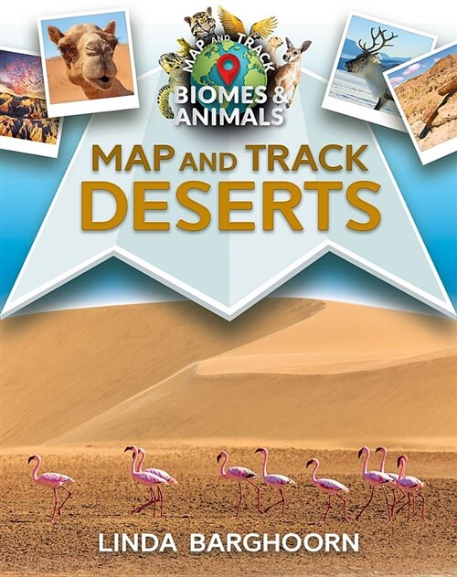 Map and Track Deserts (Hardcover)