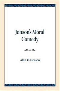 Jonsons Moral Comedy (Paperback)