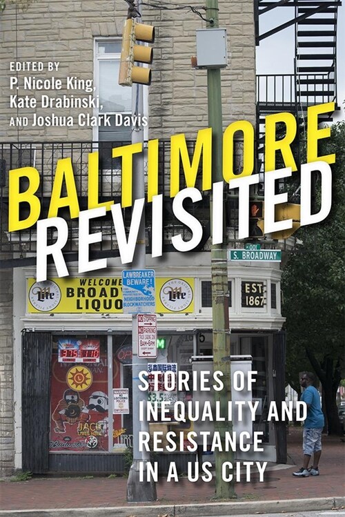 Baltimore Revisited: Stories of Inequality and Resistance in a U.S. City (Hardcover)