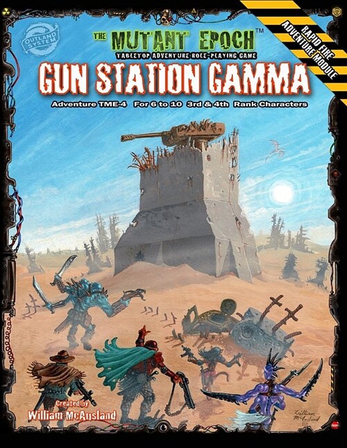 Gun Station Gamma: Adventure Tme-4 for the Mutant Epoch Role Playing Game (Paperback)