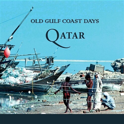 Old Gulf Coast Days: Qatar (Paperback)