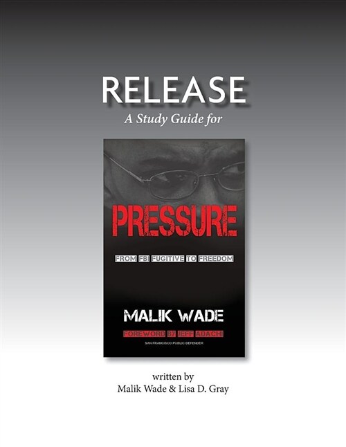 Release: A Study Guide for Pressure: From FBI Fugitive to Freedom (Paperback)