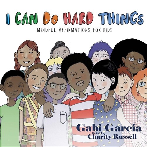 I Can Do Hard Things: Mindful Affirmations for Kids (Paperback)