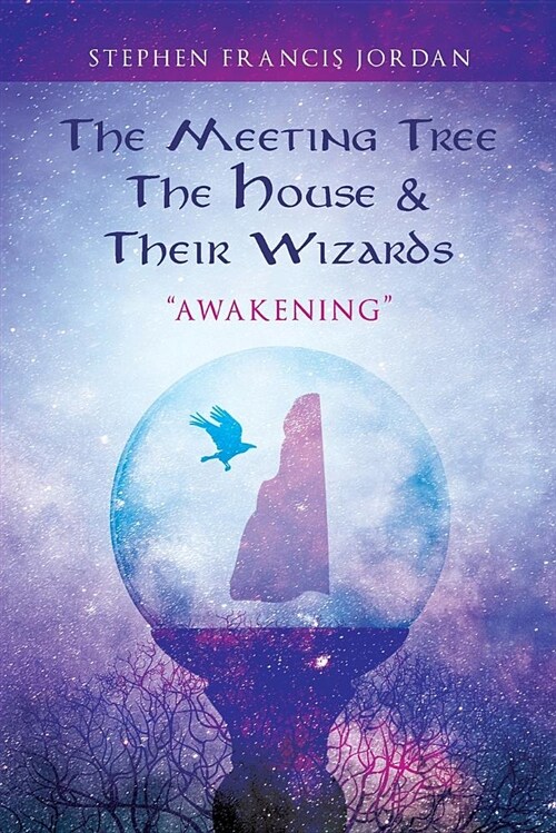 The Meeting Tree, the House & Their Wizards: Awakening (Paperback)