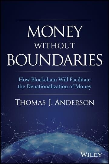 [중고] Money Without Boundaries: How Blockchain Will Facilitate the Denationalization of Money (Hardcover)