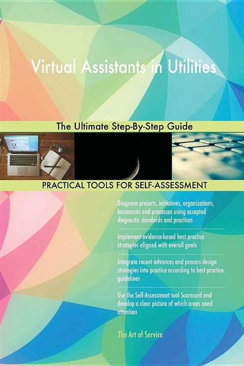 Virtual Assistants in Utilities the Ultimate Step-By-Step Guide (Paperback)