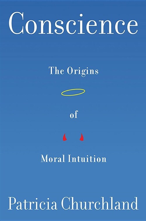 Conscience: The Origins of Moral Intuition (Hardcover)