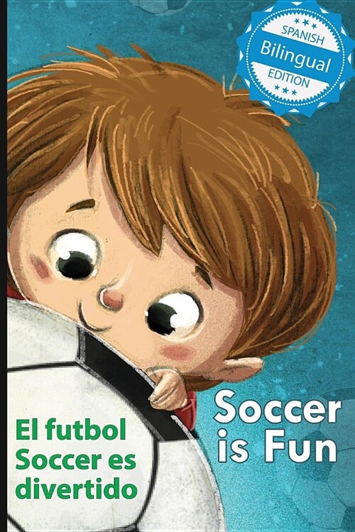 Soccer Is Fun / El Futbol Soccer Es Divertido (Paperback)