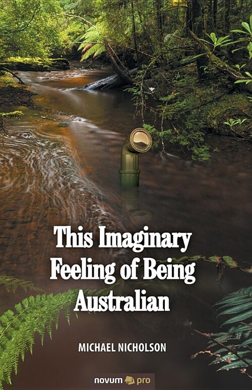 This Imaginary Feeling of Being Australian (Paperback)