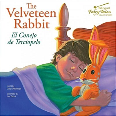 The Bilingual Fairy Tales Velveteen Rabbit: El Conejo de Terciopelo (Paperback)