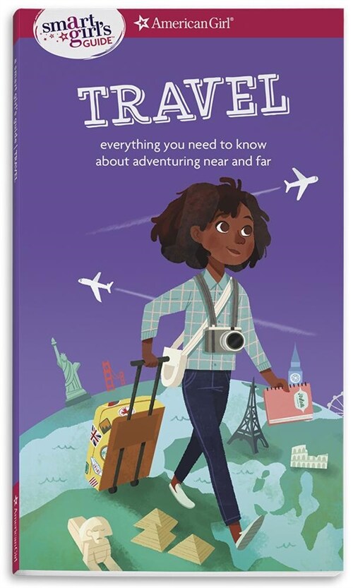 A Smart Girls Guide: Travel: Everything You Need to Know about Adventuring Near and Far (Paperback)