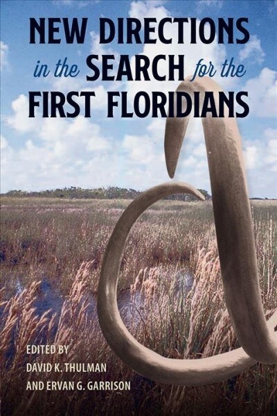 New Directions in the Search for the First Floridians (Hardcover)