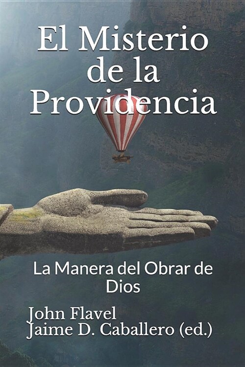 El Misterio de la Providencia: La Manera del Obrar de Dios (Paperback)