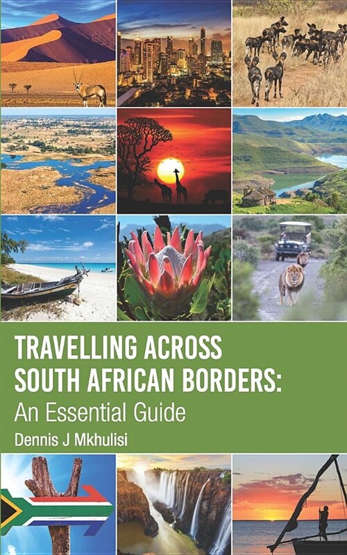 Travelling Across South African Borders: An Essential Guide (Paperback)