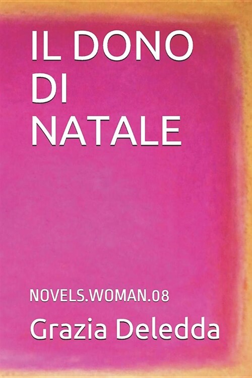 Il Dono Di Natale: Novels.Woman.08 (Paperback)