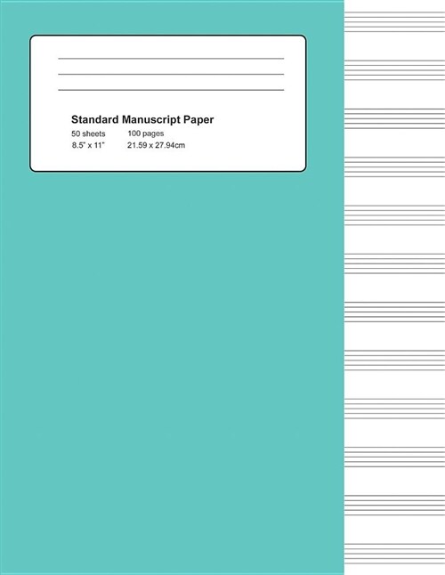 Standard Manuscript Paper: Turquoise Cover Blank Sheet Music Notebook (Paperback)