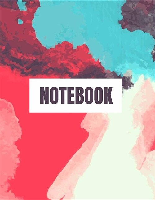 Notebook: Art Is All2 Cover (8.5 X 11) Inches 110 Pages, Blank Unlined Paper for Sketching, Drawing, Whiting, Journaling & Doodl (Paperback)