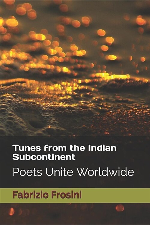 Tunes from the Indian Subcontinent: Poets Unite Worldwide (Paperback)