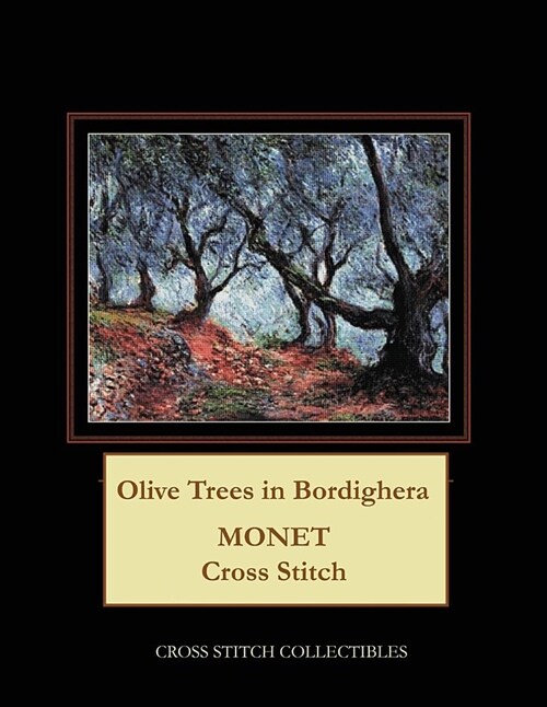 Olive Trees in Bordighera: Monet Cross Stitch Pattern (Paperback)