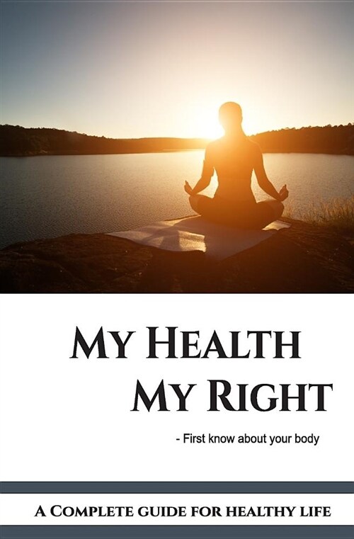 My Health My Right: The Complete Health Guide (Paperback)