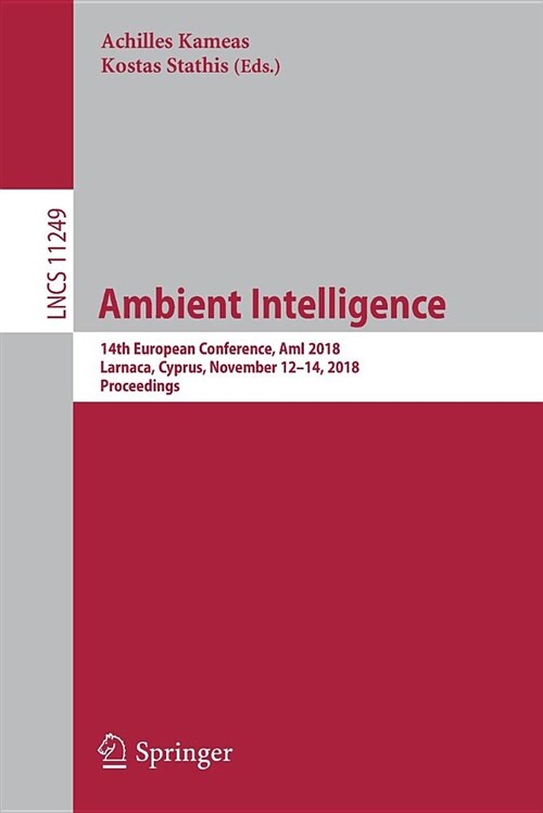Ambient Intelligence: 14th European Conference, Ami 2018, Larnaca, Cyprus, November 12-14, 2018, Proceedings (Paperback, 2018)